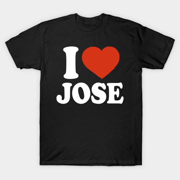 I Love Jose T-Shirt by Saulene